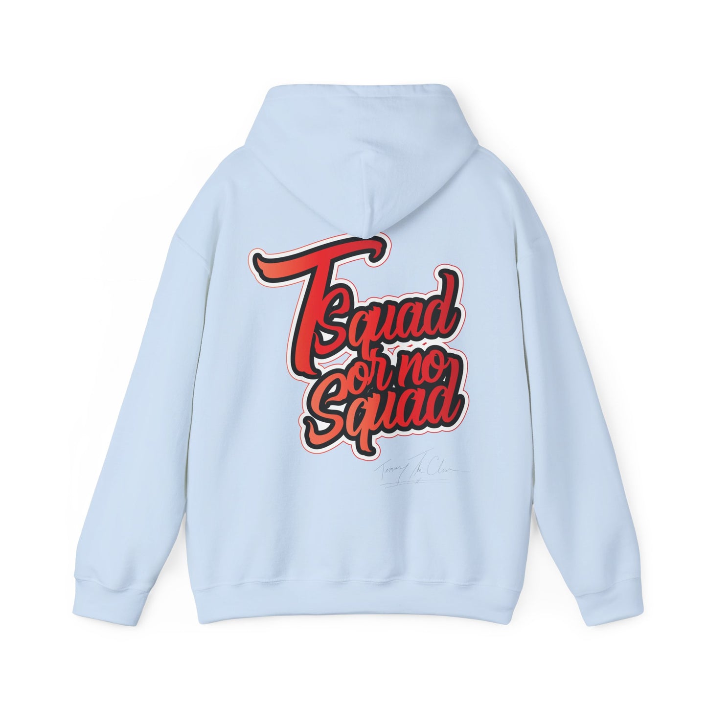 Tsquad Or No Squad Hoodie
